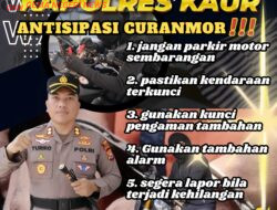 Kapolres Kaur : Waspada Curanmor, Jangan Lupa Cabut Kunci Kendaraan Saat Parkir dan Gunakan Kunci Ganda Pada Kendaraan Anda