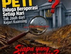 PETI Beroperasi Setiap Hari Tak Jauh dari Kejari Kuansing, Siapa yang Mengawasi?